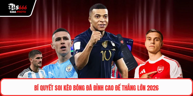 Bí quyết soi kèo bóng đá
